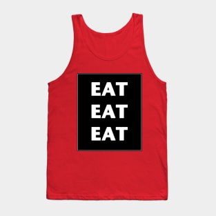 EAT EAT EAT Tank Top